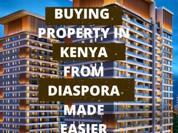 Best diaspora remittance when buying property in Kenya